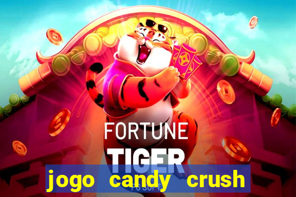 jogo candy crush saga no facebook